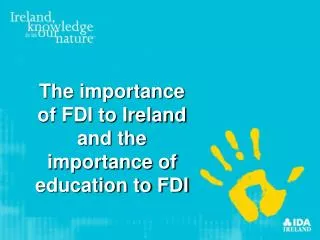 The importance of FDI to Ireland and the importance of education to FDI