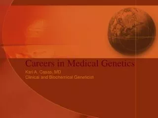 Careers in Medical Genetics