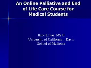 An Online Palliative and End of Life Care Course for Medical Students