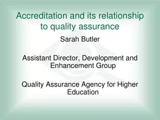 Accreditation and its relationship to quality assurance