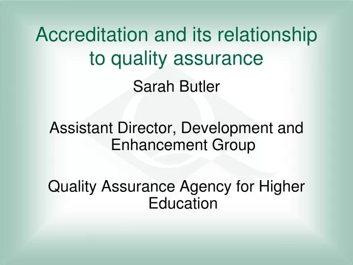 accreditation and its relationship to quality assurance
