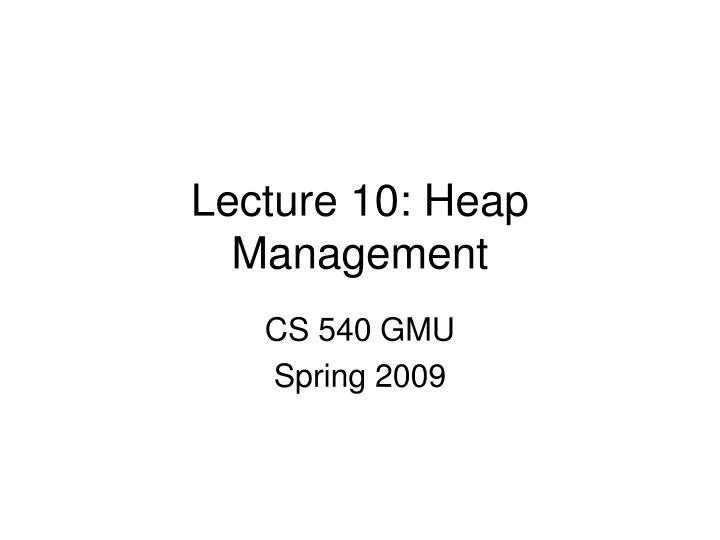 lecture 10 heap management