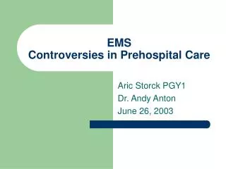 EMS Controversies in Prehospital Care