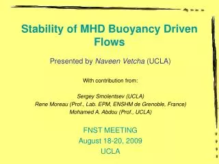Stability of MHD Buoyancy Driven Flows