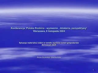 Konferencja ‘Polska Rodzina –wyzwania , działania, perspektywy’ Warszawa, 8 listopada 2004