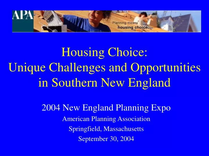 housing choice unique challenges and opportunities in southern new england