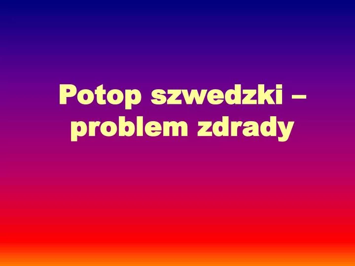 potop szwedzki problem zdrady