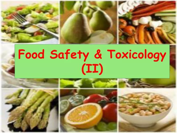 food safety toxicology ii