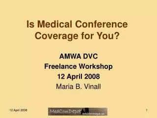 Is Medical Conference Coverage for You?