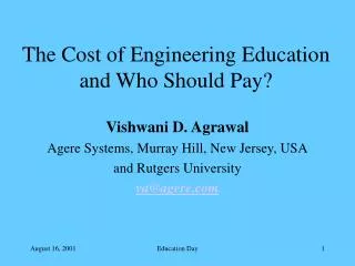 The Cost of Engineering Education and Who Should Pay?