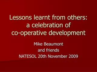 Lessons learnt from others: a celebration of co-operative development