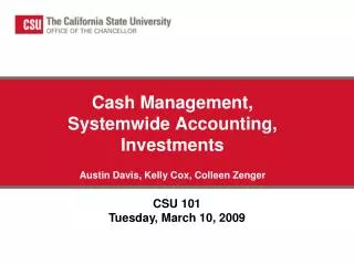 Cash Management, Systemwide Accounting, Investments Austin Davis, Kelly Cox, Colleen Zenger