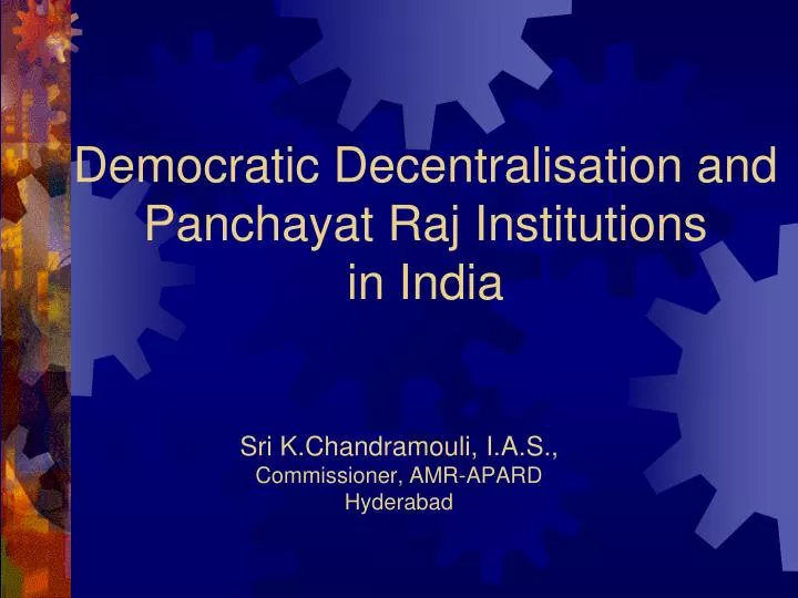 democratic decentralisation and panchayat raj institutions in india