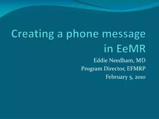 Creating a phone message in EeMR