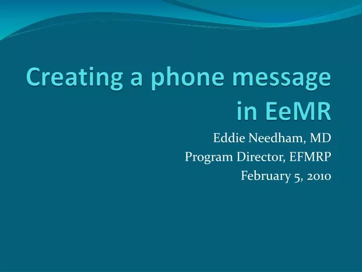creating a phone message in eemr