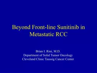 Beyond Front-line Sunitinib in Metastatic RCC