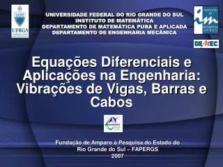 Equações Diferenciais e Aplicações na Engenharia: Vibrações de Vigas, Barras e Cabos
