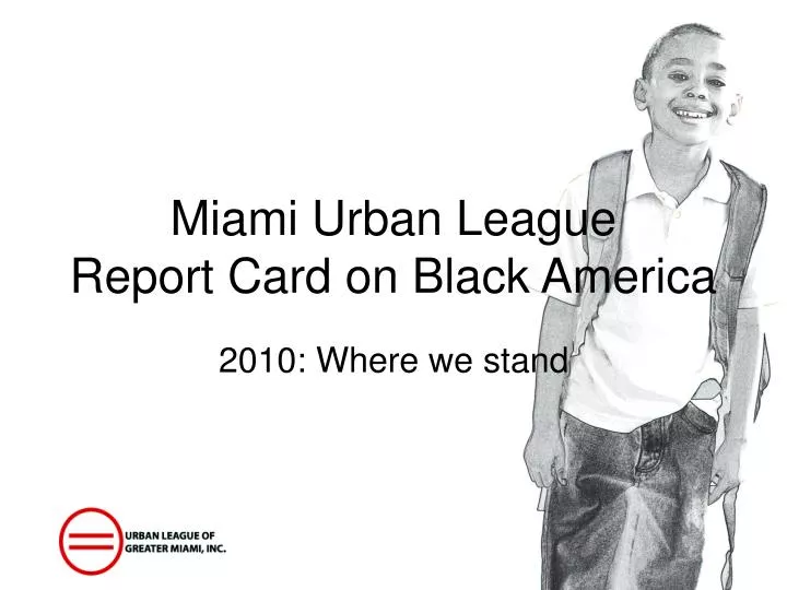 miami urban league report card on black america