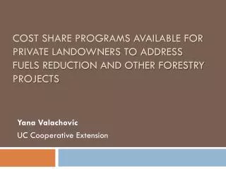 Cost share programs available for private landowners to address fuels reduction and other forestry projects