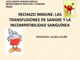 RECHAZO INMUNE: LAS TRANSFUSIONES DE SANGRE Y LA INCOMPATIBILIDAD SANGUÍNEA