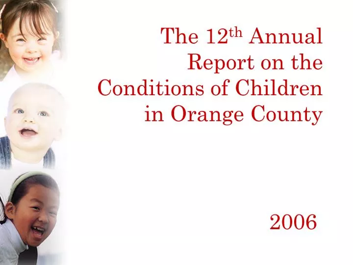 the 12 th annual report on the conditions of children in orange county