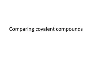 Comparing covalent compounds