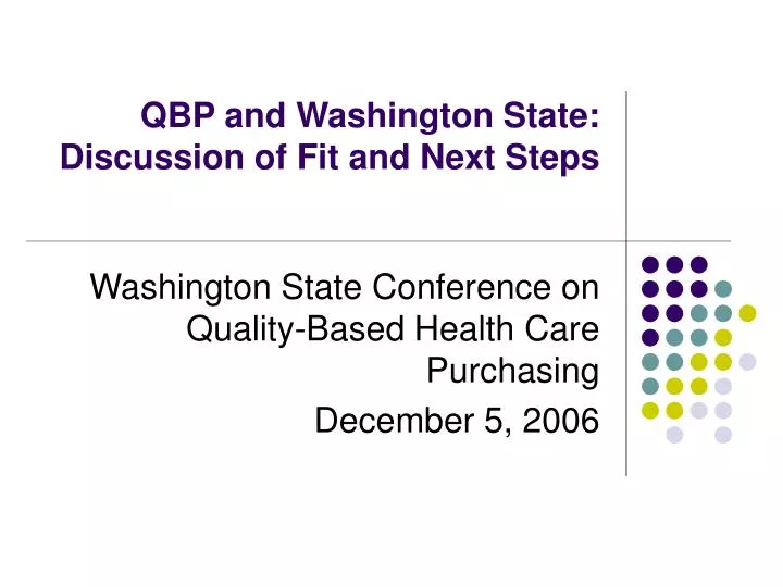 qbp and washington state discussion of fit and next steps