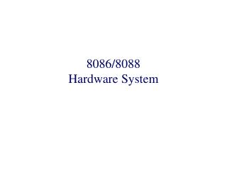 8086/8088 Hardware System