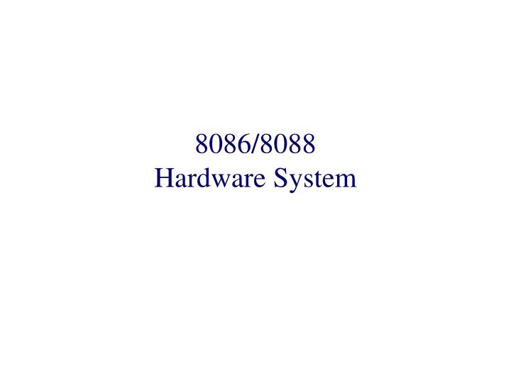 8086 8088 hardware system