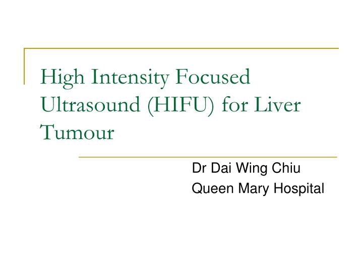 high intensity focused ultrasound hifu for liver tumour