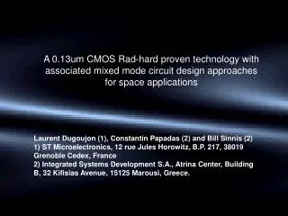 A 0.13um CMOS Rad-hard proven technology with associated mixed mode circuit design approaches for space applications