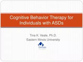 Cognitive Behavior Therapy for Individuals with ASDs