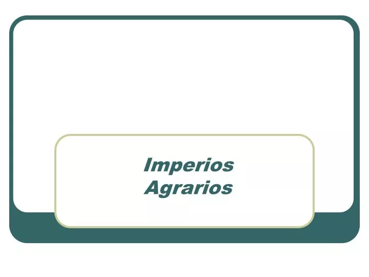 imperios agrarios