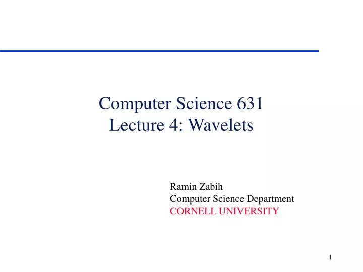 computer science 631 lecture 4 wavelets