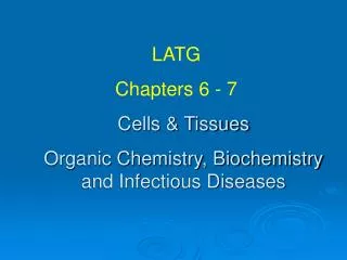 LATG Chapters 6 - 7