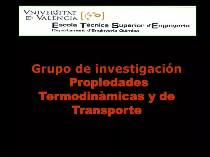 grupo de investigaci n propiedades termodin micas y de transporte