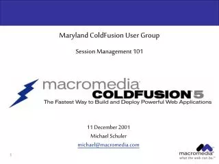 Maryland ColdFusion User Group Session Management 101