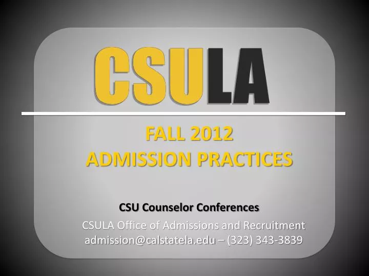csula office of admissions and recruitment admission@calstatela edu 323 343 3839