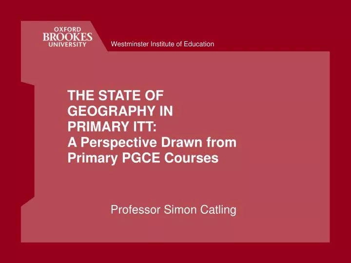 the state of geography in primary itt a perspective drawn from primary pgce courses