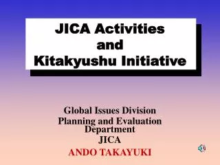 JICA Activities and Kitakyushu Initiative