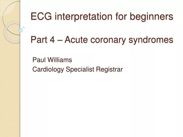 ecg interpretation for beginners part 4 acute coronary syndromes