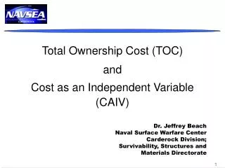 Total Ownership Cost (TOC) and Cost as an Independent Variable (CAIV)