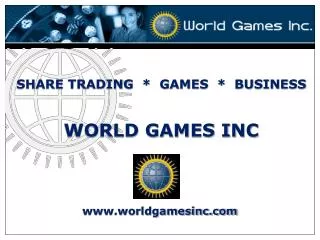 SHARE TRADING * GAMES * BUSINESS