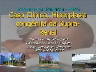 Caso Clínico: Hiperplasia congênita da Supra-Renal