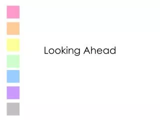 looking ahead