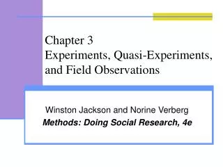 Chapter 3 Experiments, Quasi-Experiments, and Field Observations