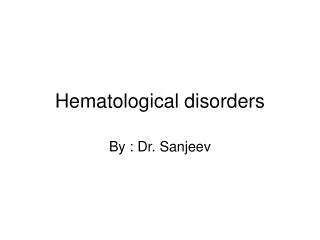 Hematological disorders