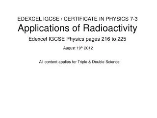 EDEXCEL IGCSE / CERTIFICATE IN PHYSICS 7-3 Applications of Radioactivity