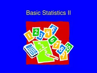 Basic Statistics II