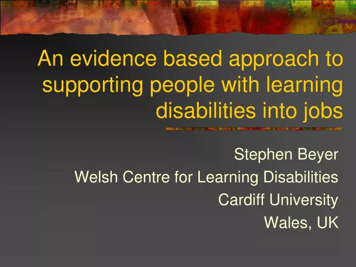 an evidence based approach to supporting people with learning disabilities into jobs